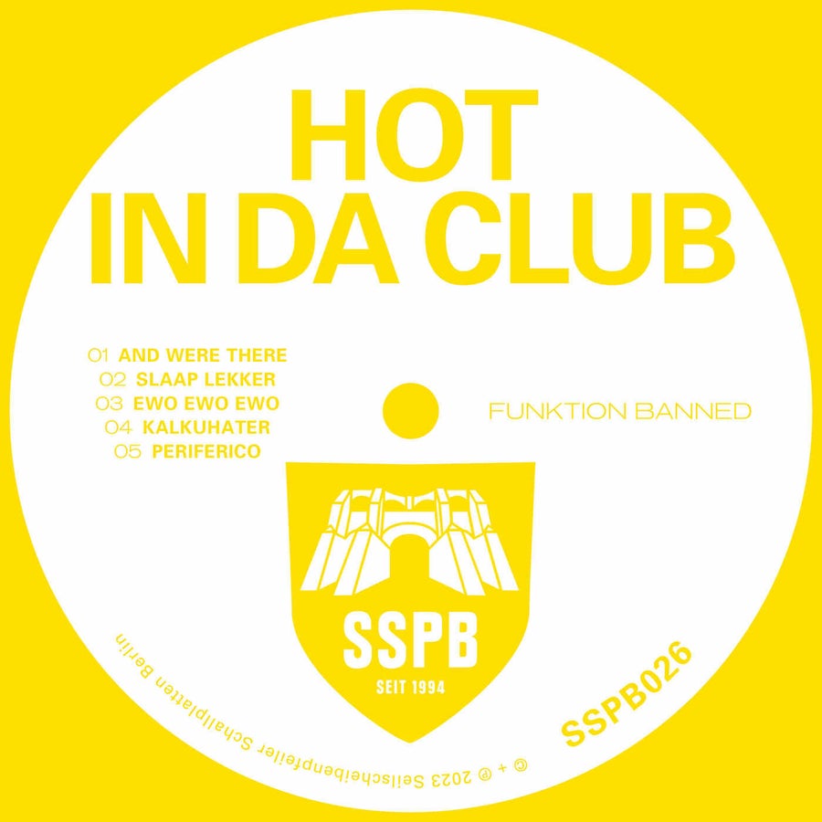 image cover: Hot in da Club - Funktion Banned on Seilscheibenpfeiler Schallplatten Berlin