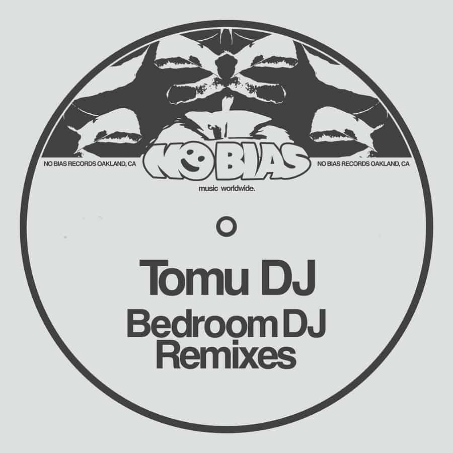 image cover: Tomu DJ - Bedroom DJ Remixes on No Bias