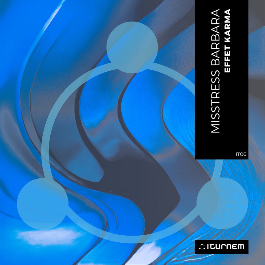 image cover: Misstress Barbara - Effet Karma (Remixes) on Iturnem Music