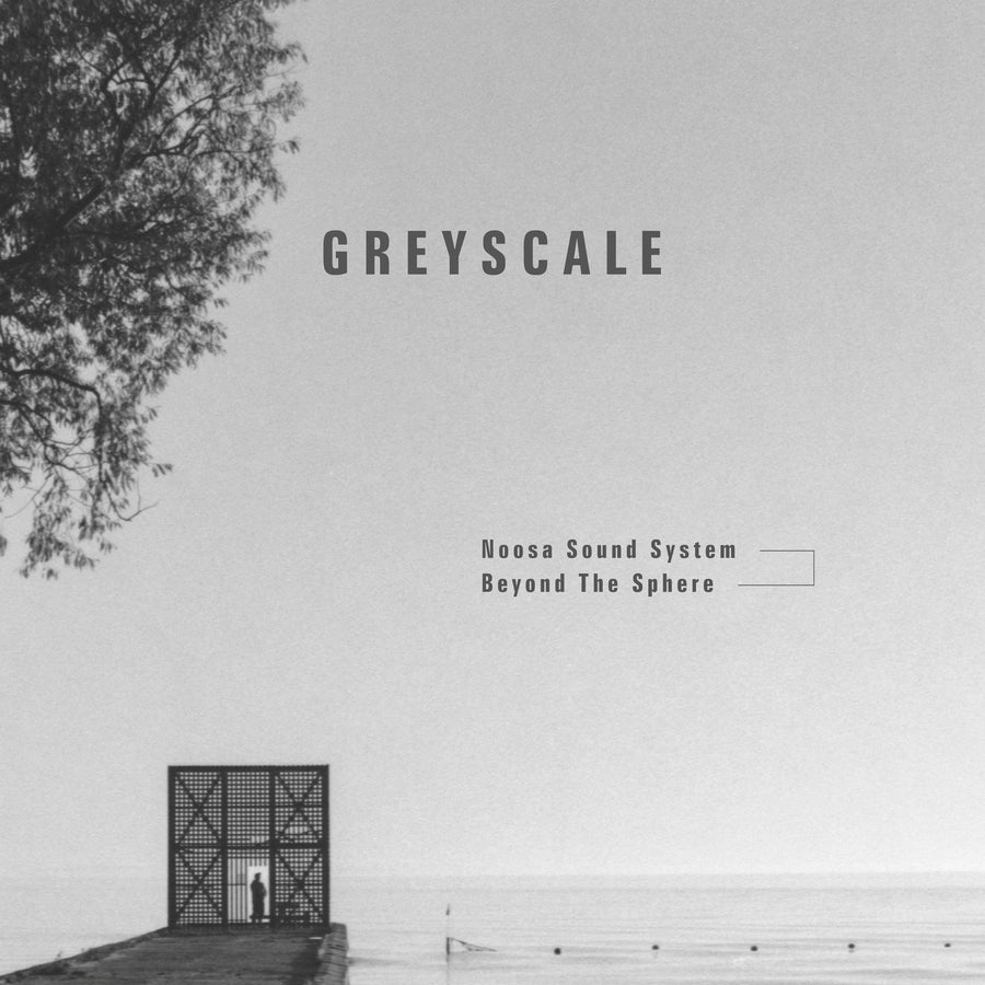 image cover: Beyond the Sphere by Noosa Sound System on Greyscale