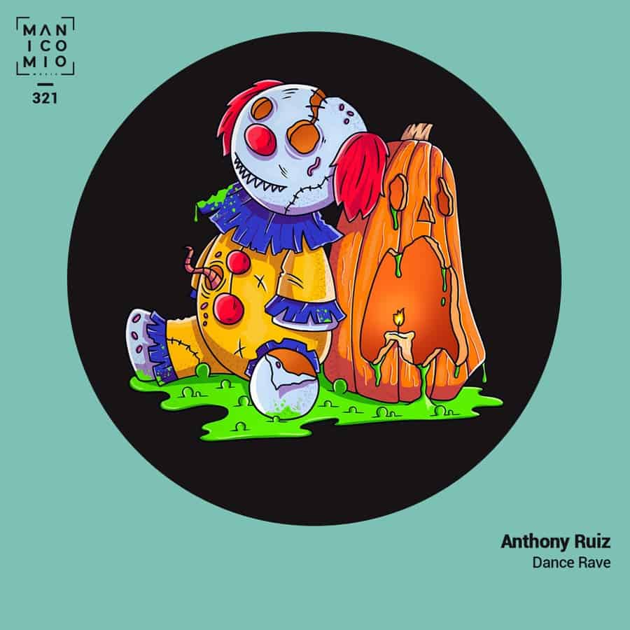 image cover: Anthony Ruiz - Dance Rave on Manicomio Music