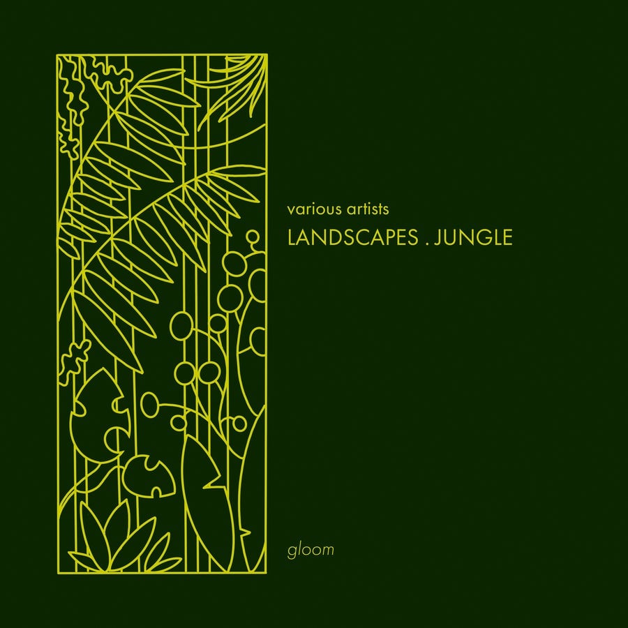 Release Cover: LANDSCAPES . JUNGLE . gloom Download Free on Electrobuzz