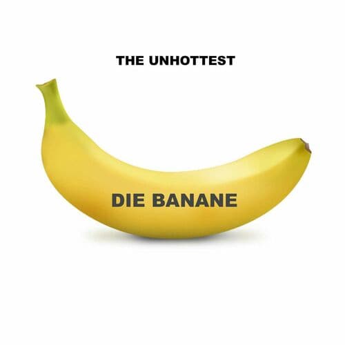 image cover: The Unhottest - Die Banane on ISENDIT.