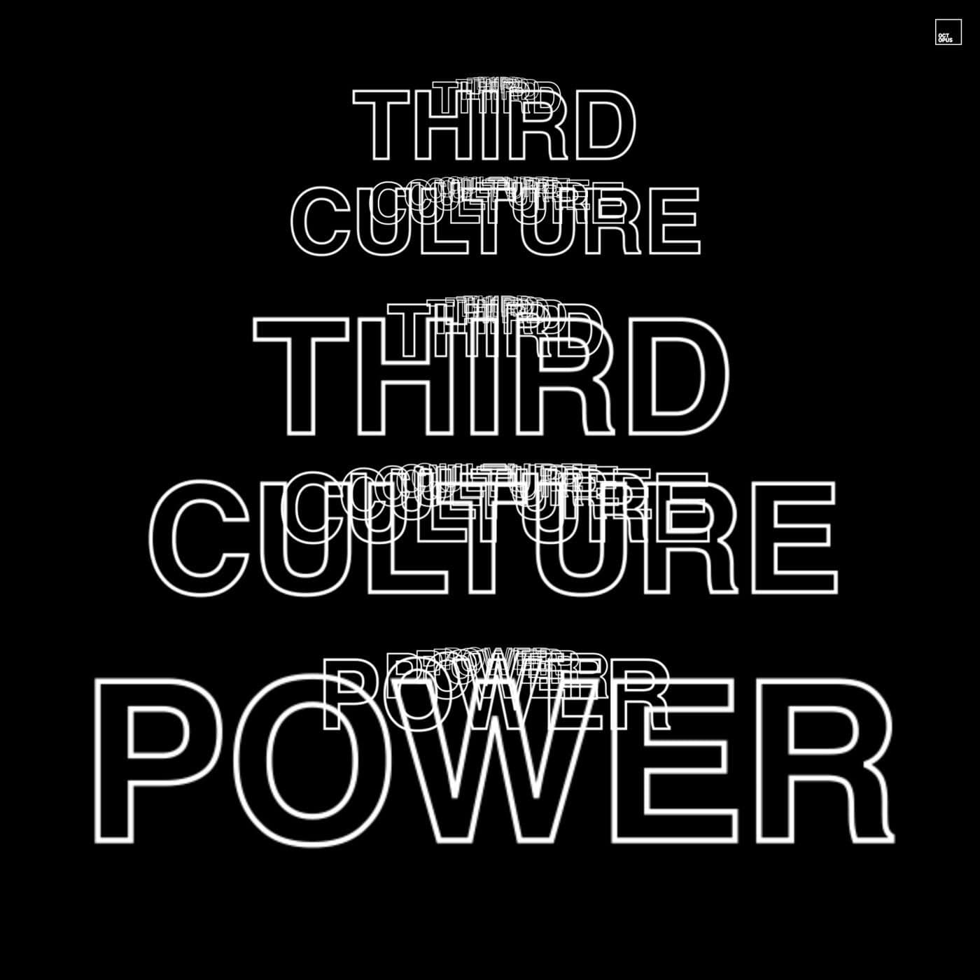 image cover: Third Culture (USA) - Power on Octopus Recordings