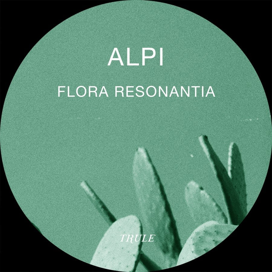 image cover: ALPI - Flora Resonantia on TRULE