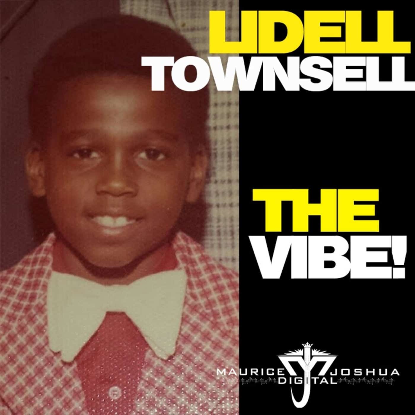 image cover: Lidell Townsell - The Vibe on Maurice Joshua Digital