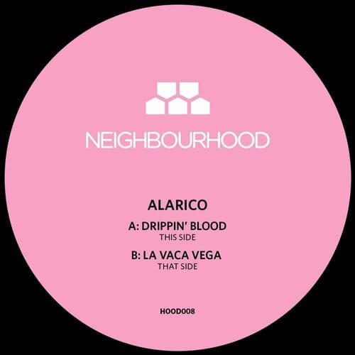 image cover: Alarico - Drippin’ Blood / La Vaca Vega on Neighbourhood