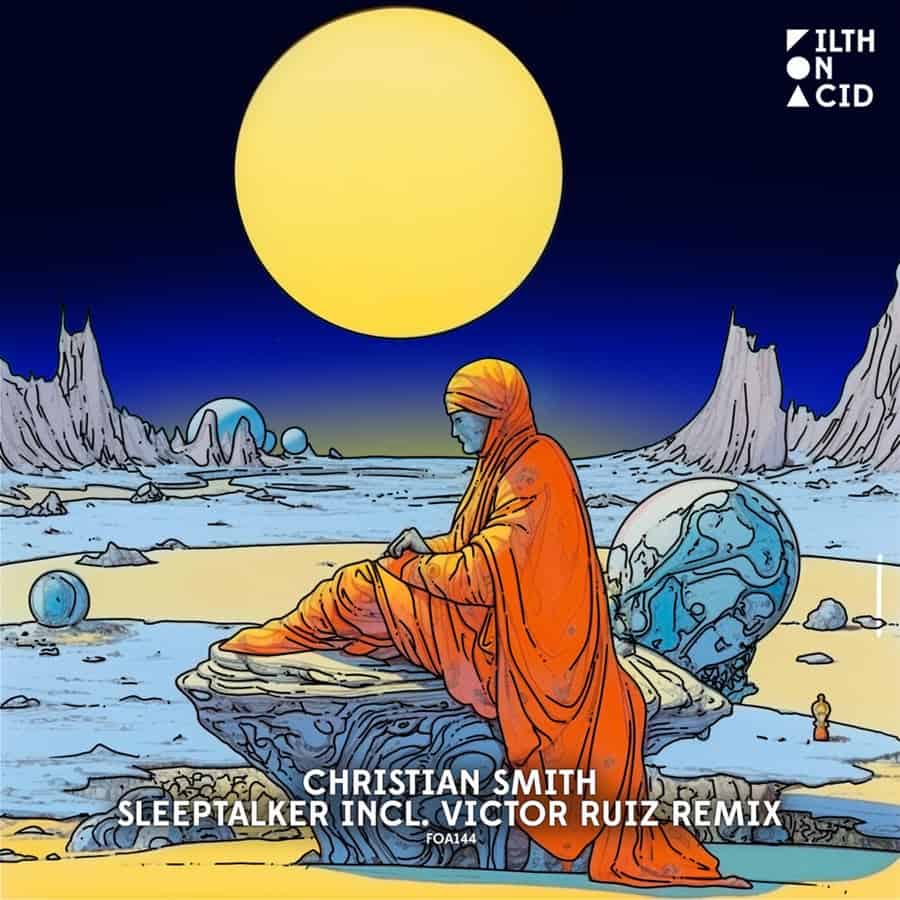 image cover: Christian Smith - Sleeptalker on Filth on Acid