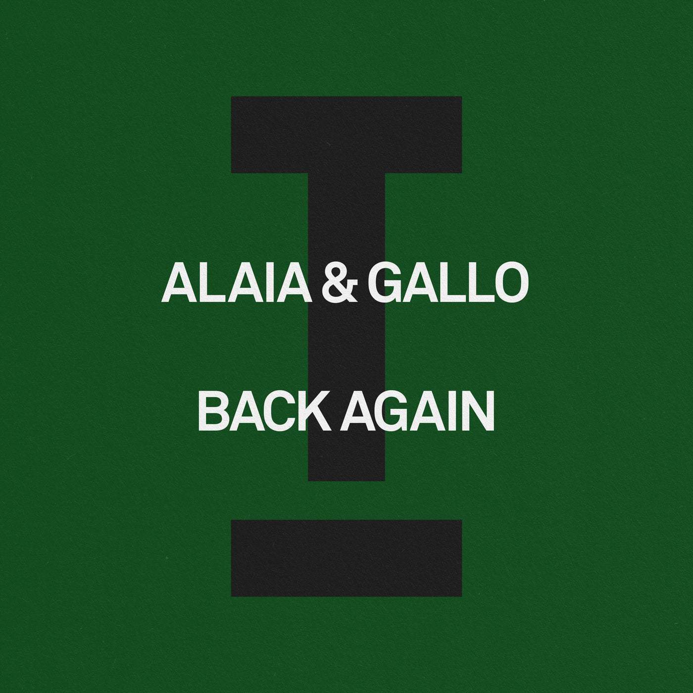 image cover: Alaia & Gallo - Back Again on Toolroom
