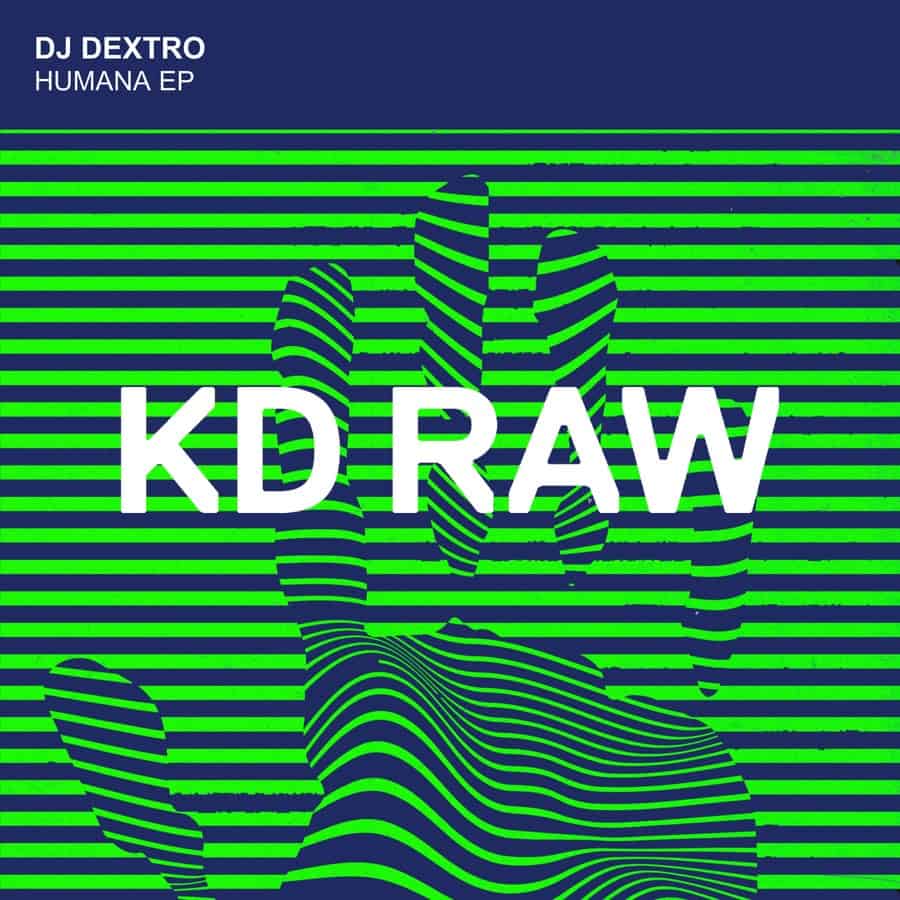 image cover: DJ Dextro - Humana EP on KD RAW