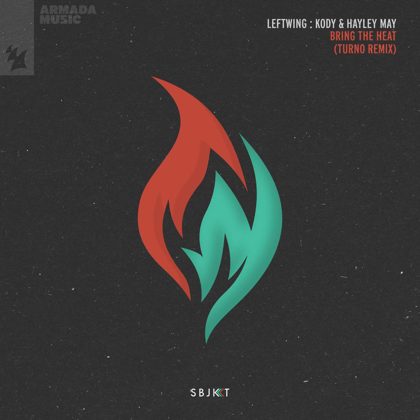 image cover: Leftwing : Kody, Hayley May - Bring The Heat - Turno Remix on Armada Subjekt