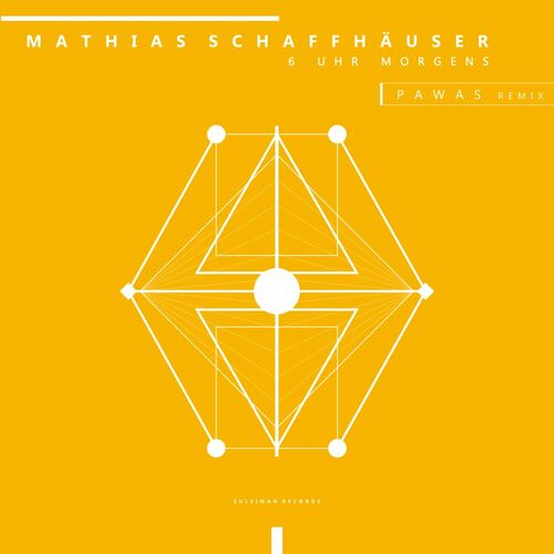 image cover: Mathias Schaffhäuser - 6 Uhr Morgens on Suleiman Records