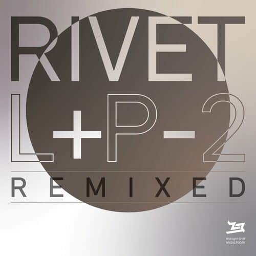 image cover: Rivet - L+P-2 Remixed on Midnight Shift