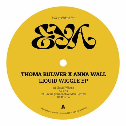 image cover: Thoma Bulwer X Anna Wall - Liquid Wiggle EP on EYA Records