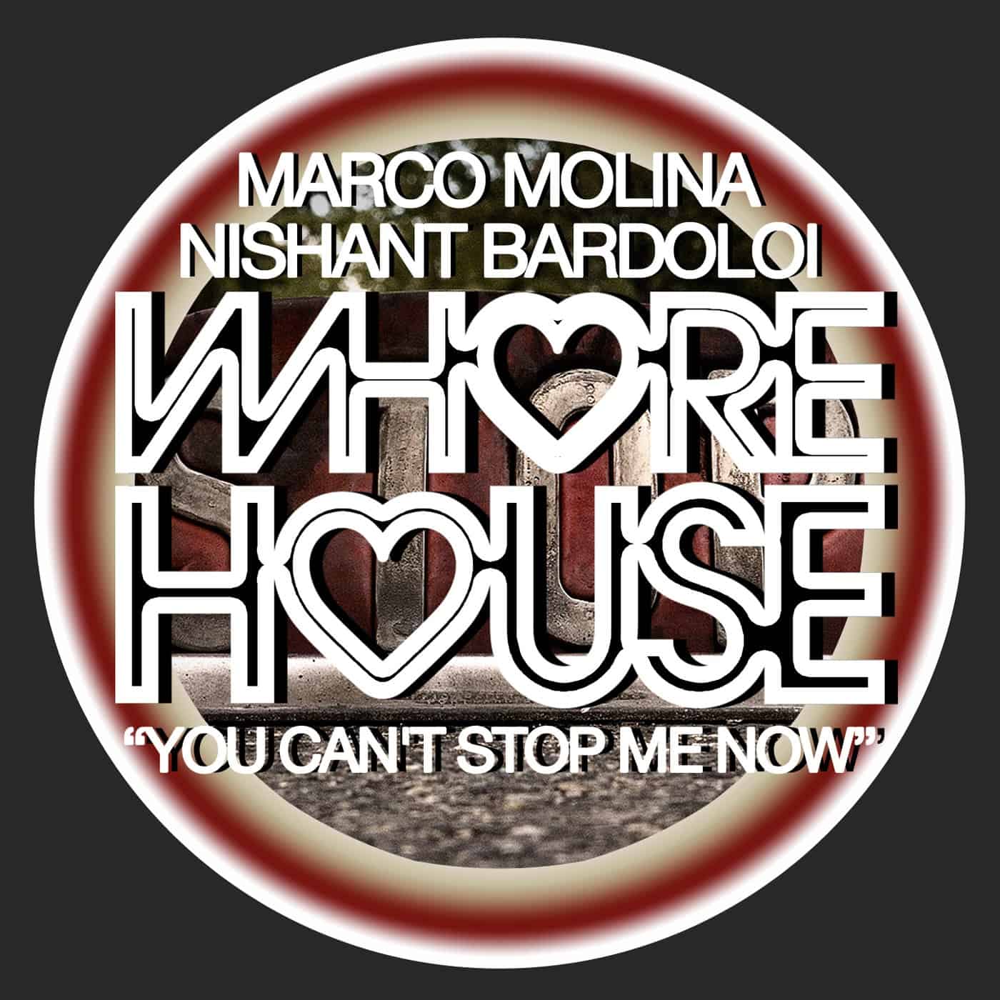 image cover: Marco Molina, Nishant Bardoloi - You Can't Stop Me Now on Whore House