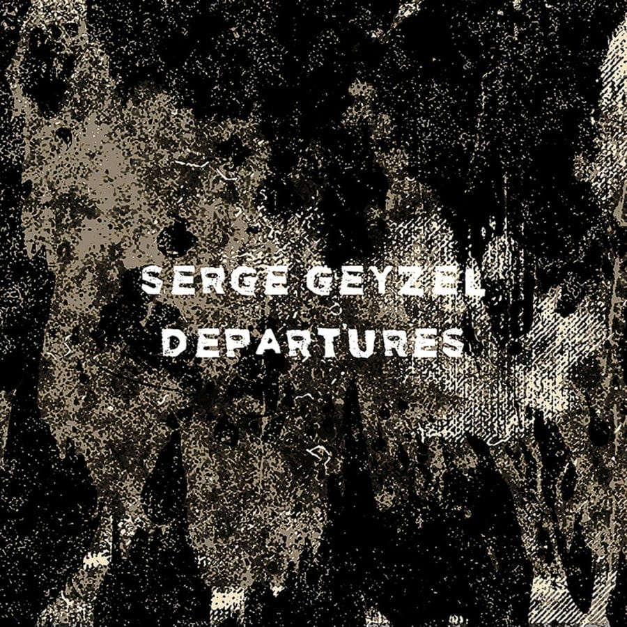 image cover: Serge Geyzel - Departures on brokntoys