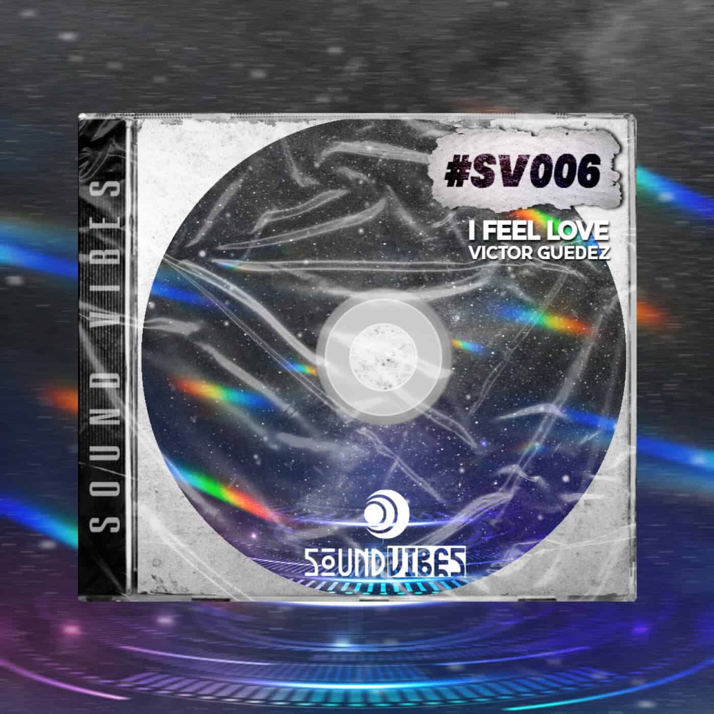 image cover: Victor Guedez - I Feel Love on SoundVibes