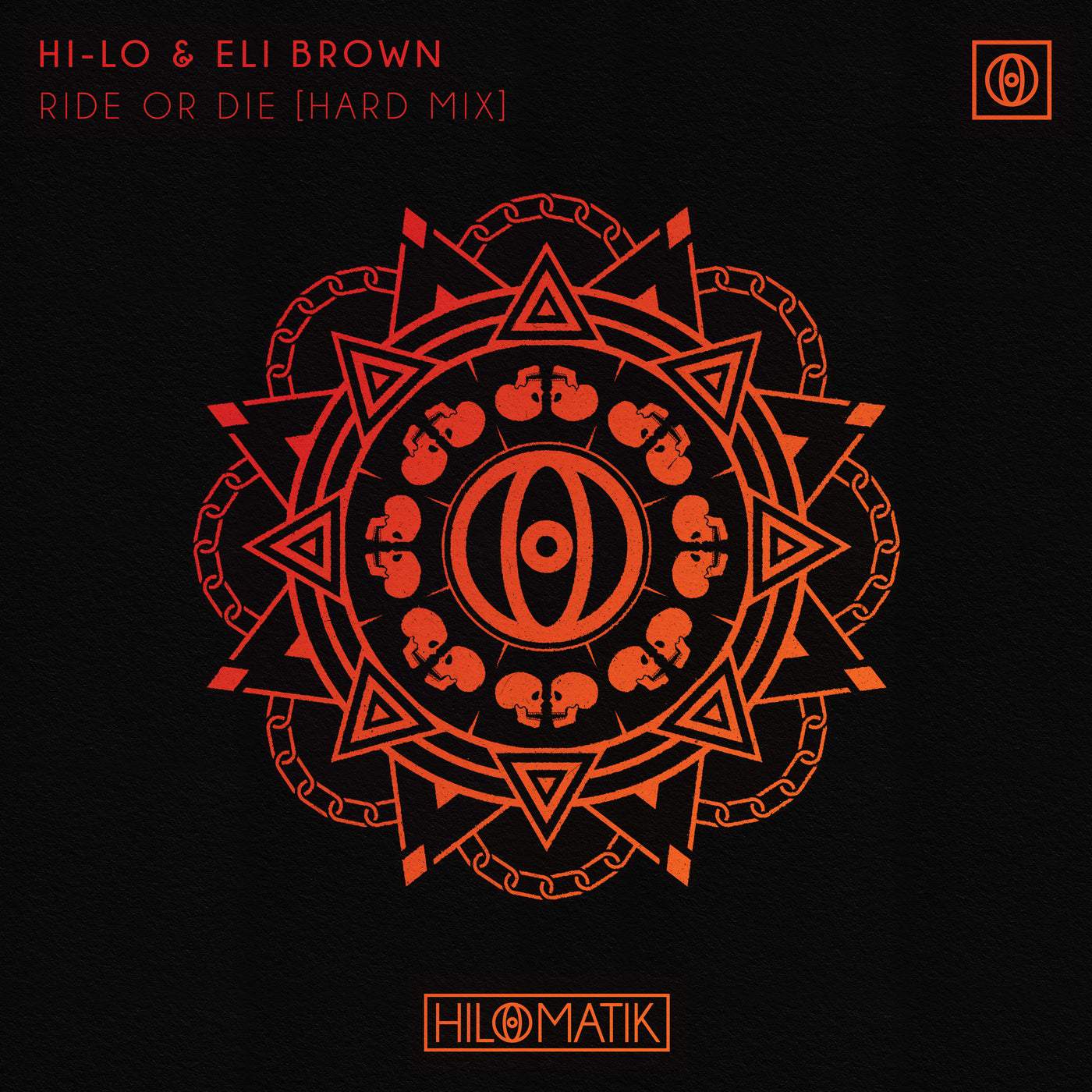 image cover: HI-LO, Eli Brown - RIDE OR DIE (Extended Hard Mix) on HILOMATIK