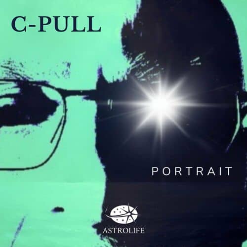 image cover: C-Pull - Portrait EP on Astrolife recordings
