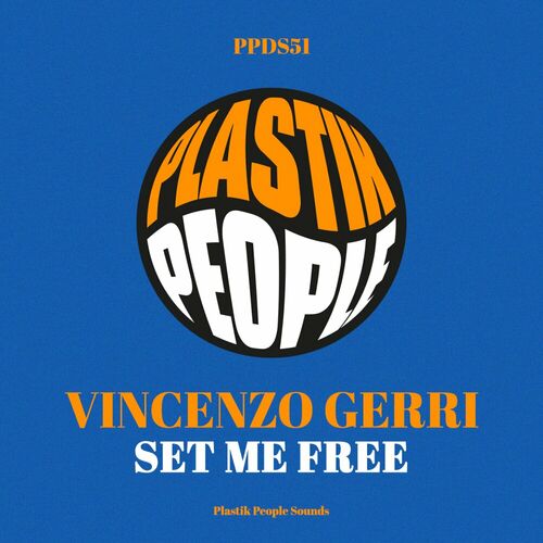 image cover: Vincenzo Gerri - Set Me Free on Plastik People Digital