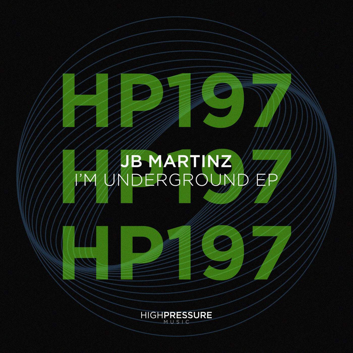 image cover: JB Martinz - I'm Underground EP on High Pressure Music