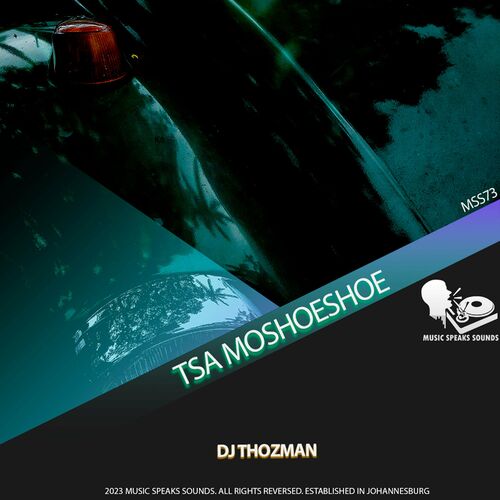 image cover: DJ Thozman - Tsa Moshoeshoe on Music Speaks Sounds