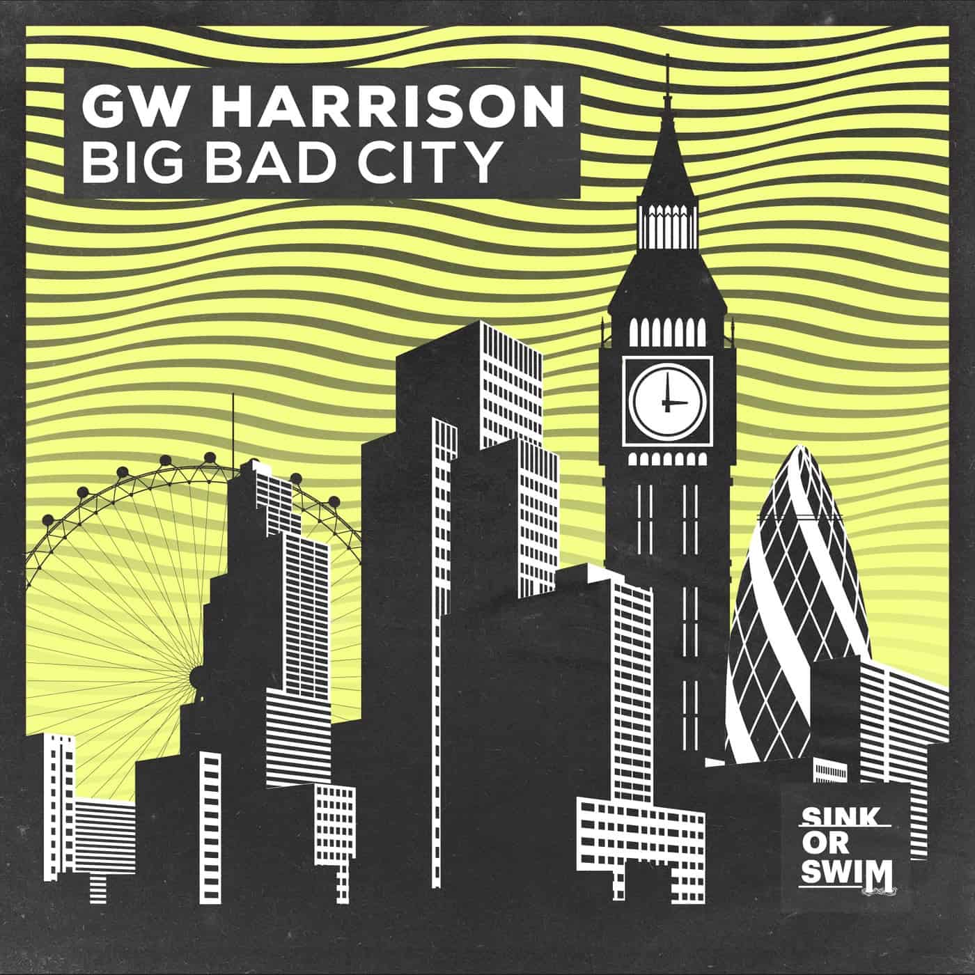 image cover: GW Harrison - Big Bad City (Extended Mix) on Sink or Swim