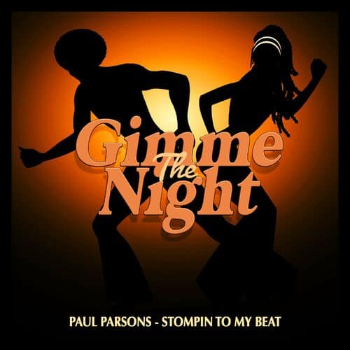 image cover: Paul Parsons - Stompin to My Beat on Gimme The Night