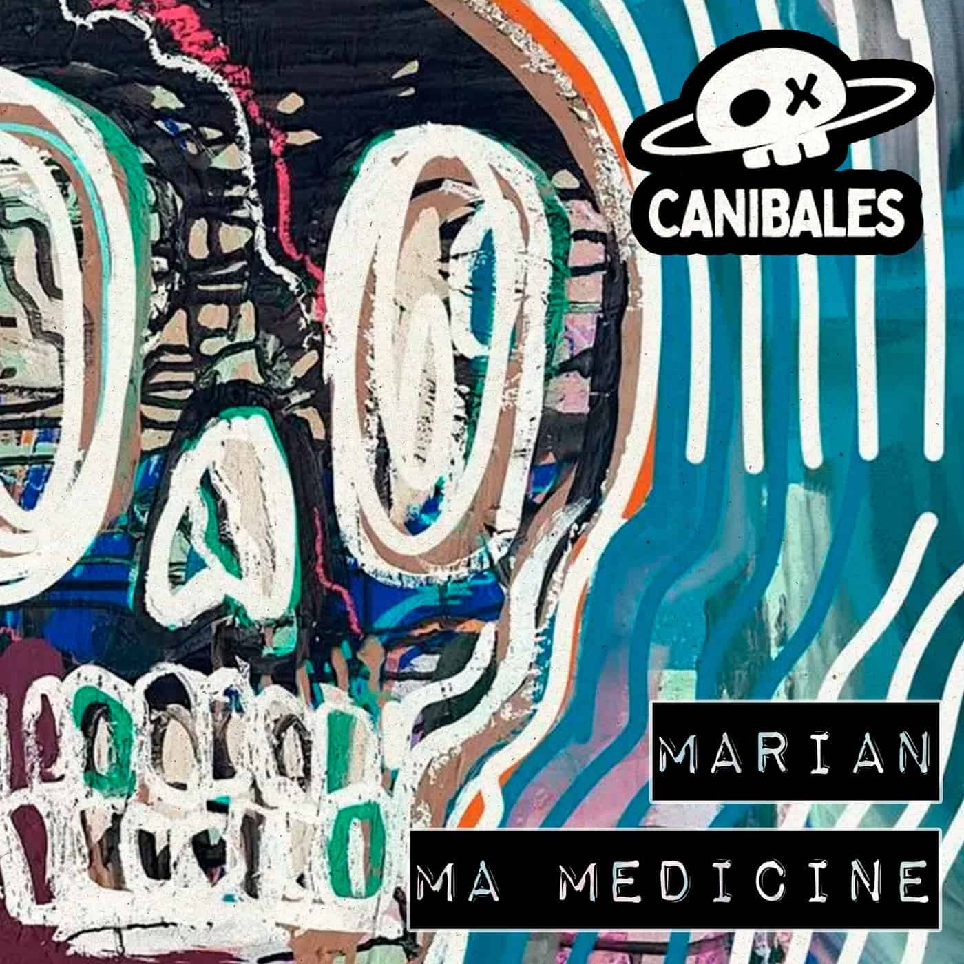 image cover: Marian (BR) - Ma Medicine on CANIBALES