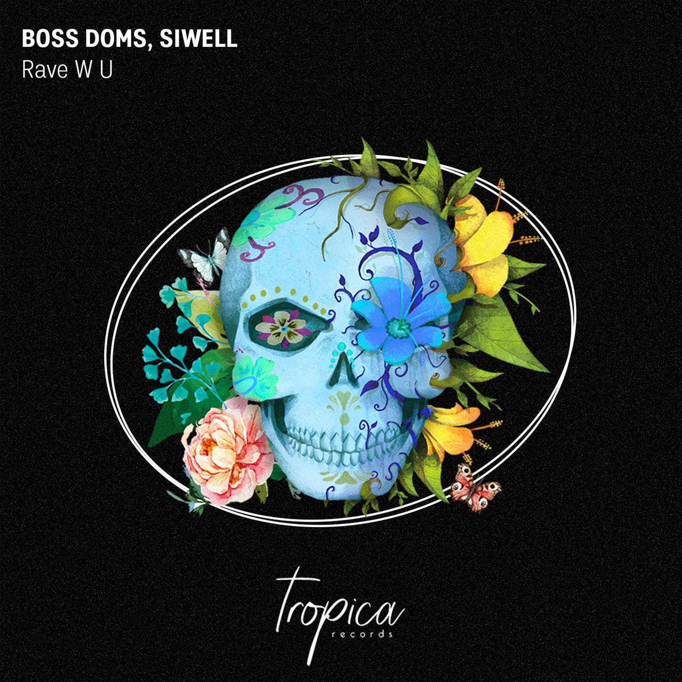 image cover: Siwell, Boss Doms - Rave W U on TROPICA RECORDS