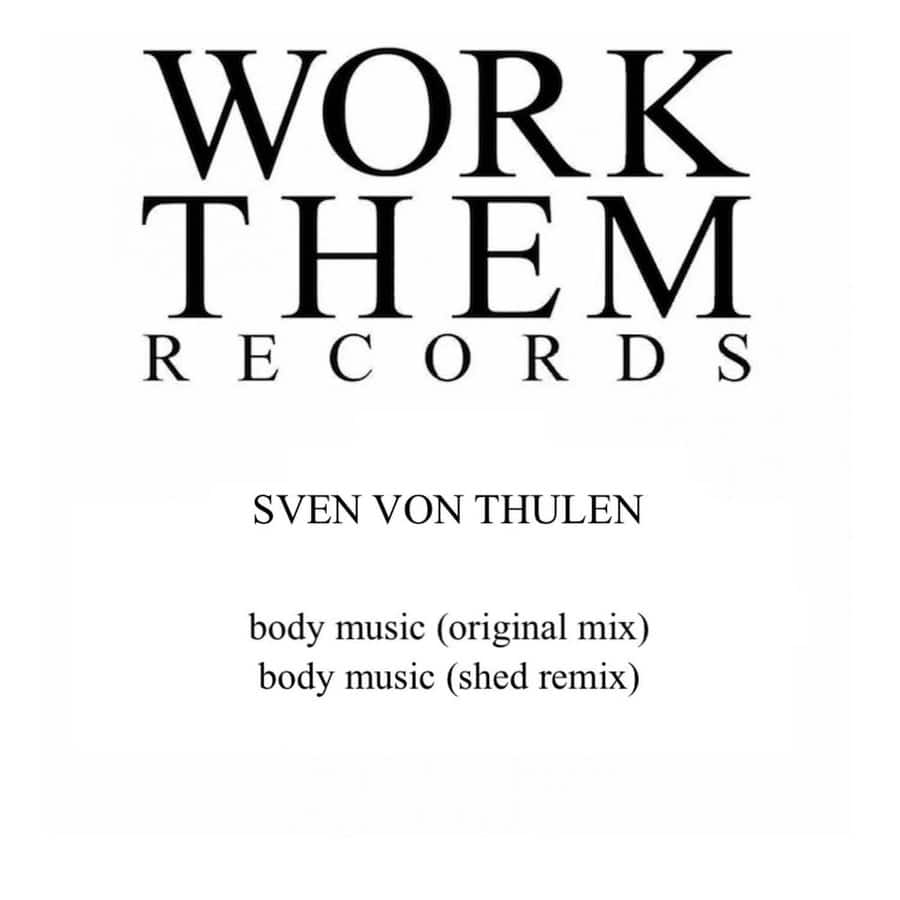image cover: Sven von Thülen - Body Music on Work Them Records