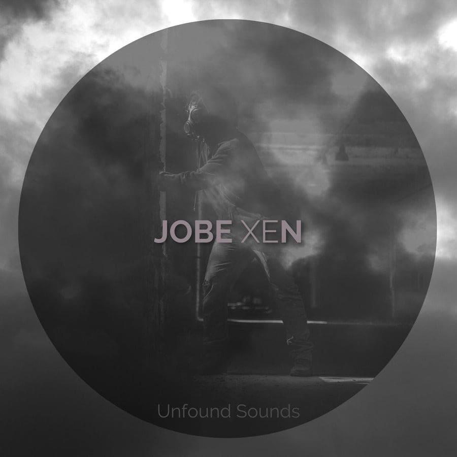 image cover: Jobe - XEN on Unfound Sounds