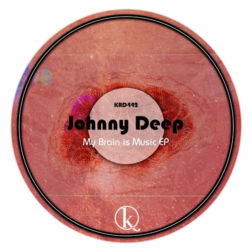 image cover: Johnny Deep - My Brain is Music on Krad Records