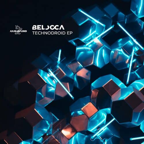 image cover: Belocca - Technodroid EP on Mainground Music