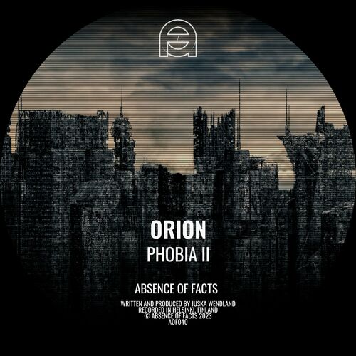 image cover: Orion - Phobia II on Absence of Facts