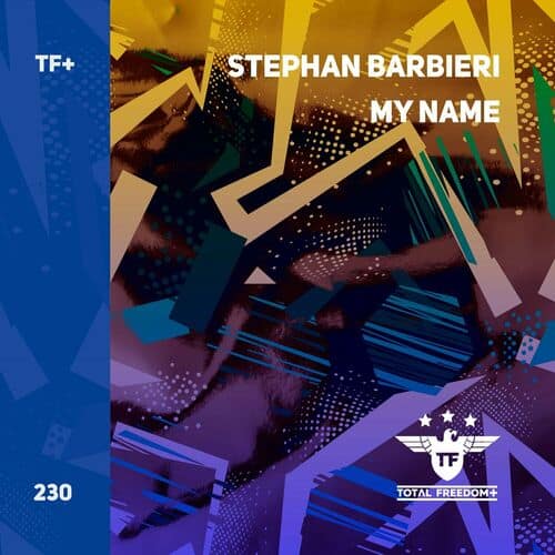 image cover: Stephan Barbieri - My Name on Total Freedom +