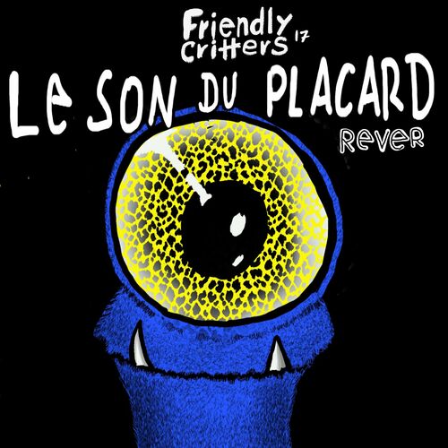image cover: Le Son Du Placard - Rever on Friendly Critters