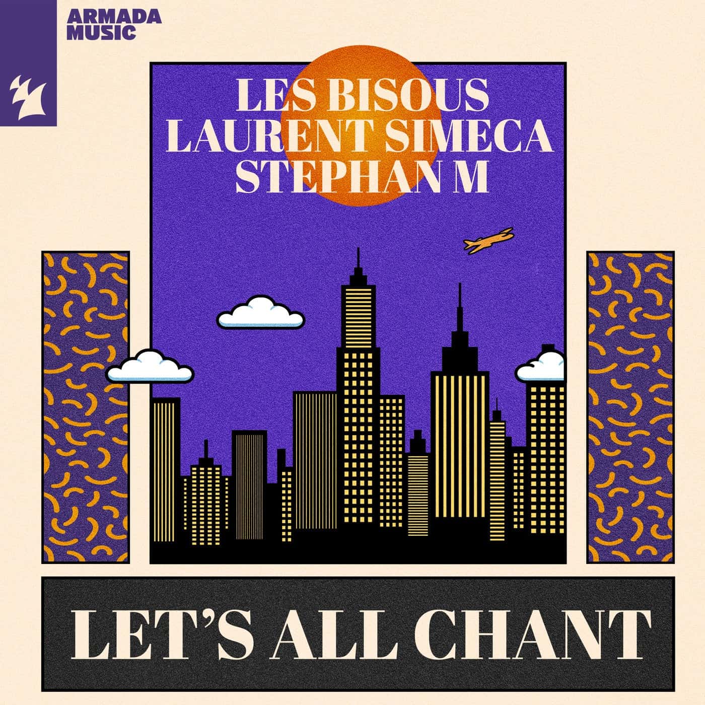 image cover: Stephan M, Laurent Simeca, Les Bisous - Let's All Chant on Armada Music