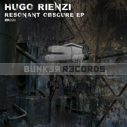image cover: Hugo Rienzi - Resonant Obscure EP on Bunk3r R3cords