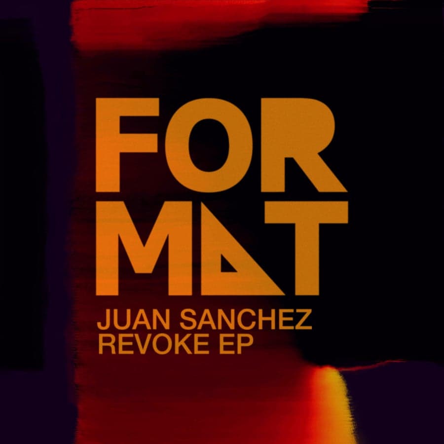 image cover: Juan Sanchez - Revoke EP on FORMAT Records