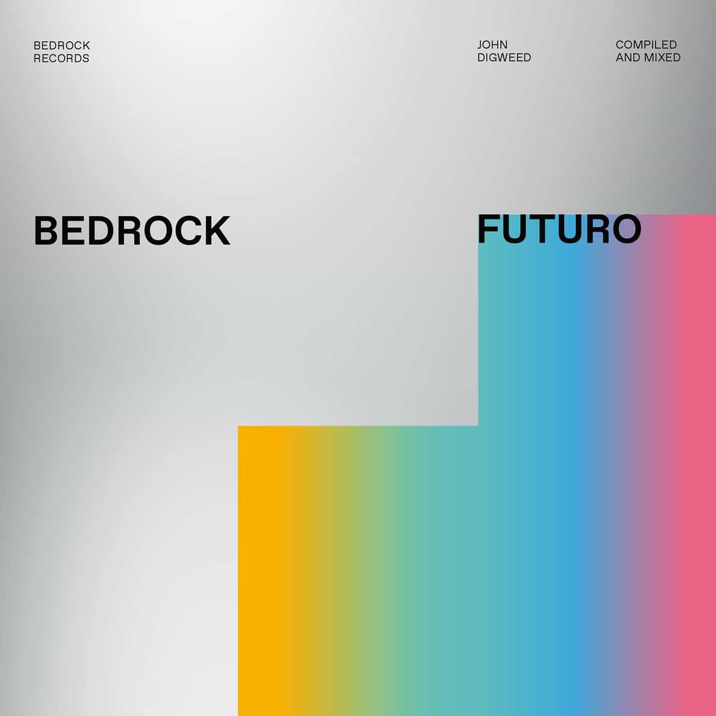 image cover: John Digweed - Futuro (Continuous Mix 1/2) on Bedrock Records