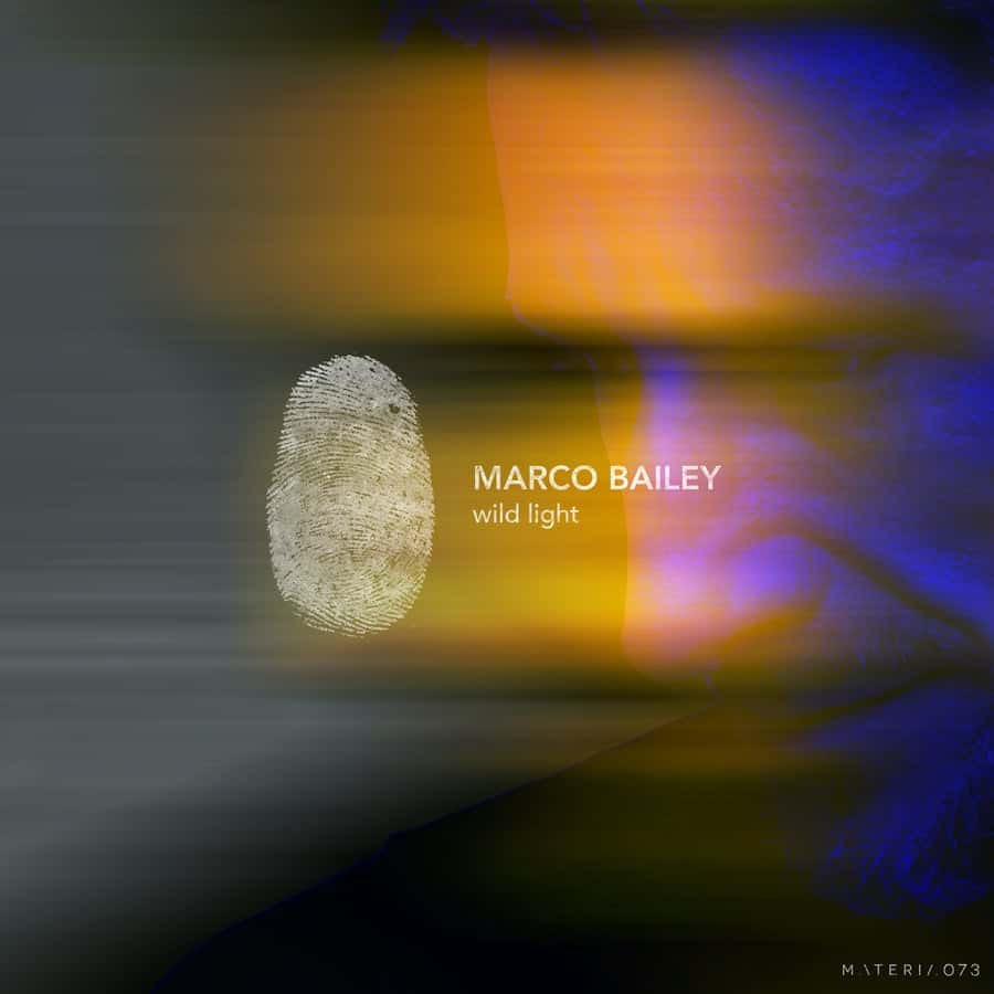 image cover: Marco Bailey - Wild Light on Materia
