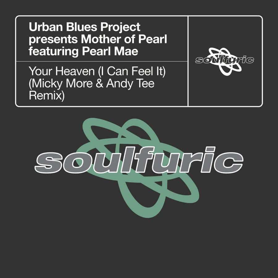 image cover: Urban Blues Project - Your Heaven (I Can Feel It) [feat. Pearl Mae] (Micky More & Andy Tee Remix) on Soulfuric Recordings