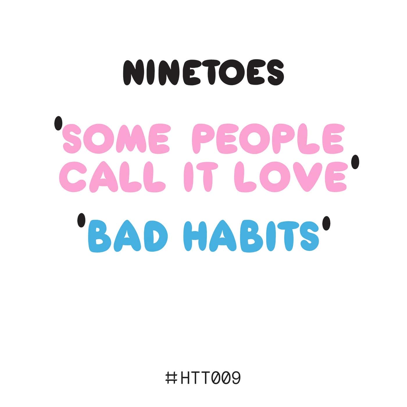 image cover: Ninetoes - Some People Call It Love / Bad Habits on Head To Toe