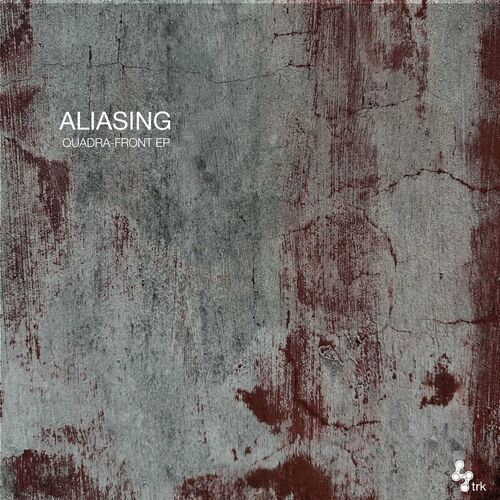 image cover: Aliasing - Quadra-Front EP on 4 Track Recordings