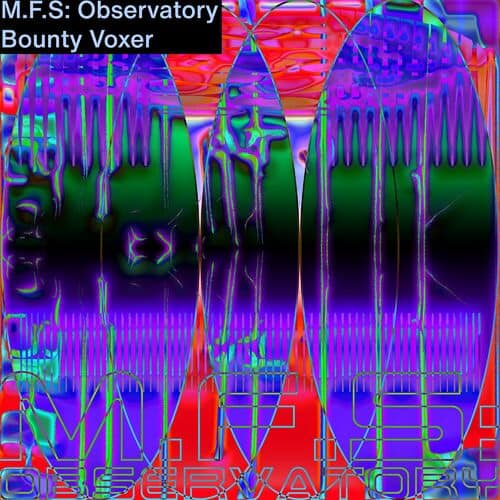 image cover: M.F.S Observatory - Bounty Voxer EP (EP) on UNDERRADAR Records