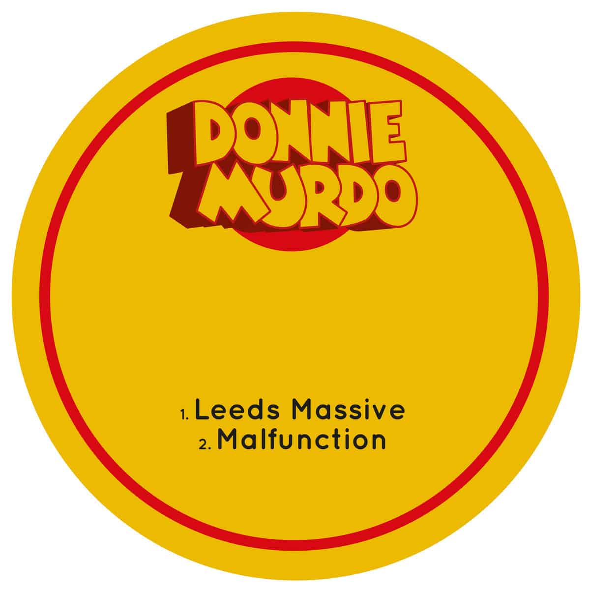 image cover: Donnie Murdo - Leeds Massive / Malfunction on Donnie Murdo
