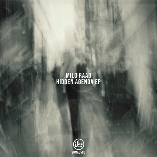 image cover: Milo Raad - Hidden Agenda EP on Soma Records