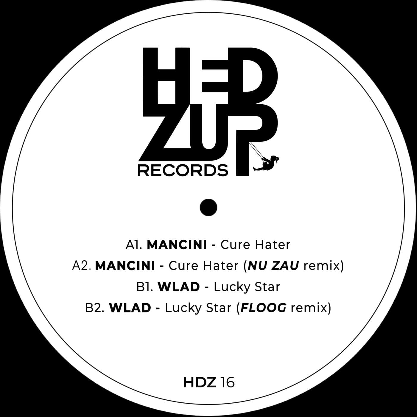 image cover: Mancini & WLAD - Cure Hater / Lucky Star EP & Nu Zau & Floog Remixes on hedZup records