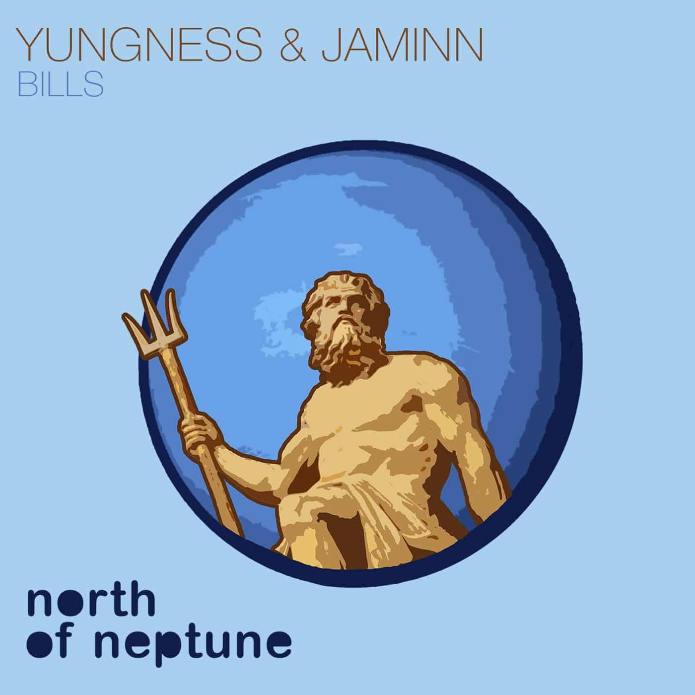 image cover: Yungness & Jaminn - Bills on North of Neptune